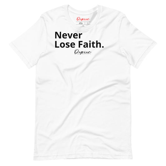 Depier83- Never Lose Faith T-Shirt